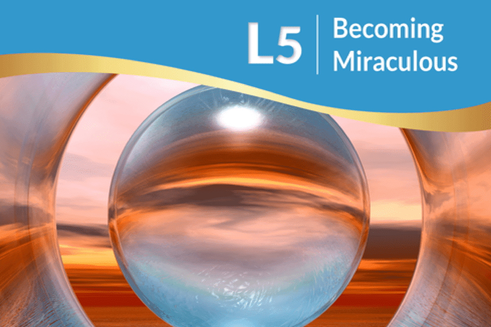 Quantum-Touch Level 5 - Becoming Miraculous